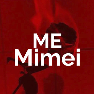 ME MIMEI