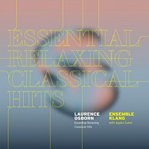 Essential Relaxing Classical Hits - Volume 2