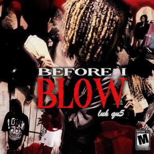 BEFORE I BLOW (ep) [Explicit]