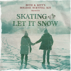 Skating / Let it Snow