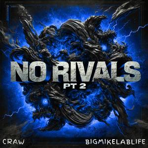 NO RIVALS, Pt. 2 (Explicit)