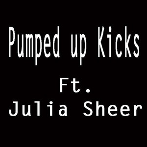 Pumped Up Kicks (feat. Julia Sheer) - Single