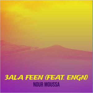 3ala Feen (feat. ENGN) [Explicit]