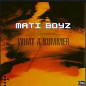 What A Summer (Explicit)