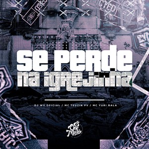 Se Perde na Igrejinha (Explicit)