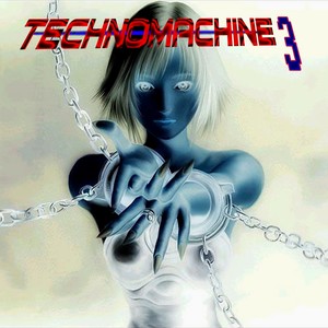 Technomachine, Vol. 3 (Extended Version) [Explicit]