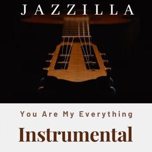 You Are My Everything (feat. Jazelle Guintao Cua & Thanat Pimpisai) [Instrumental]