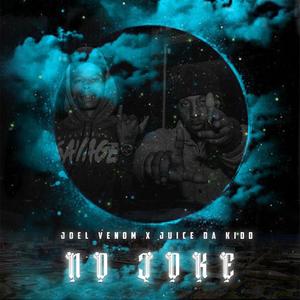 No Joke(feat. Juice Da Kidd) (Explicit)