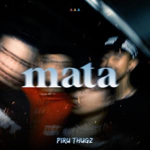 Mata (feat. Piru Thugz)