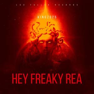 Hey Freaky Rea (Explicit)