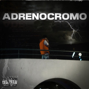 Adrenocromo (Explicit)