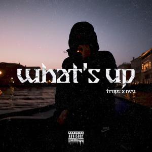 WHAT'S UP (Explicit)