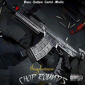 CHOP ROUNDS (Explicit)