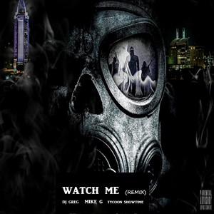 Watch Me (Remix) [Explicit]