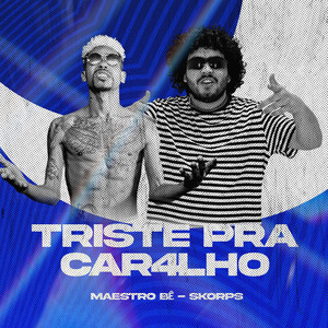 Triste pra Car4Lho (Explicit)
