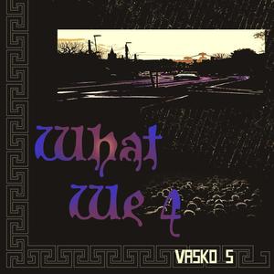 What We 4 (Explicit)