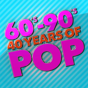 60's - 90's: 40 Years of Pop