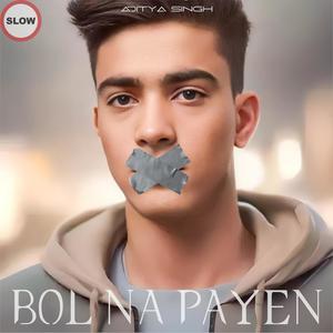 Bol Na Payen (Slowed)