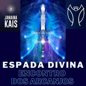 Espada Divina(feat. Encontro dos Arcanjos)