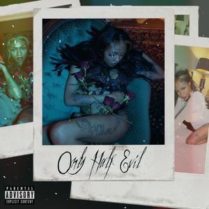 Only Half Evil (Explicit)