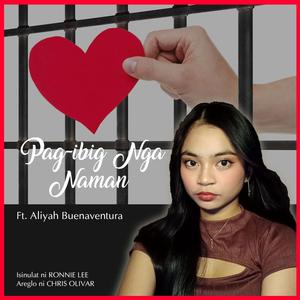 Pag-ibig Nga Naman (feat. Ronnie Lee)
