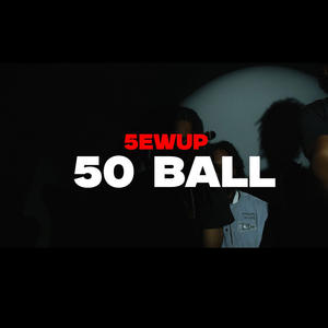 50 Ball (Explicit)