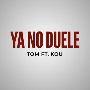 Ya no duele (feat. Kou)
