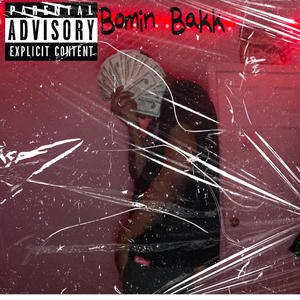 Bomin Bakk (Explicit)