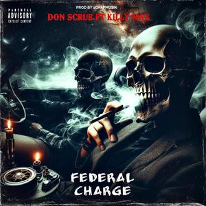 Federal Charge (feat. Killy Max) (Explicit)