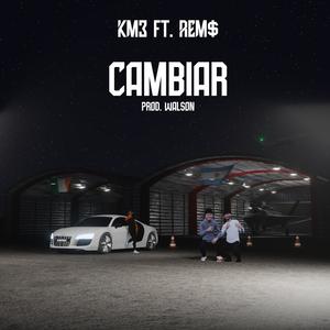 Cambiar(feat. REM$) (Explicit)