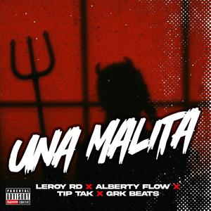 Una Malita (feat. Leroy El De La Moña, Alberty Flow & Tip Tak) (Explicit)