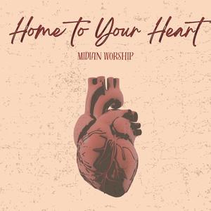 Home To Your Heart