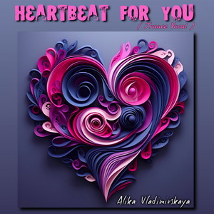 Heartbeat for You (Trance Vocal)