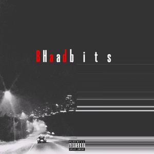 BadHabits (Explicit)