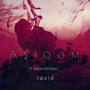 Aşiqəm (feat. Babək Niftəliyev)