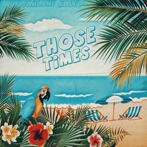 Those Times (Explicit)