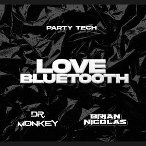 Love Bluetooth (Party-Tech) [Explicit]