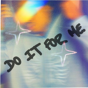 Do it for me (2024 Edition) [Explicit]