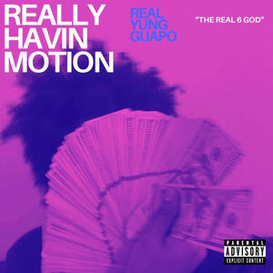 Really Havin Motion (Explicit)