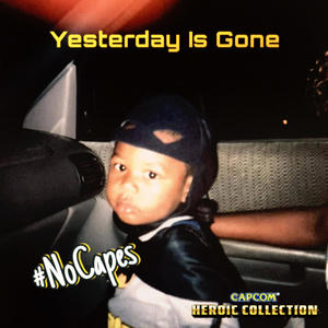 yesterday is gone (Explicit)