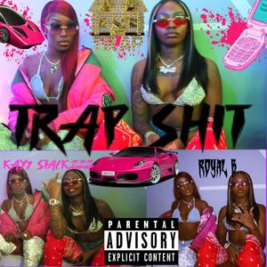 TRAP SHIT(feat. Royal B) (Explicit)