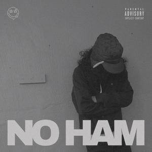 NO HAM (Explicit)