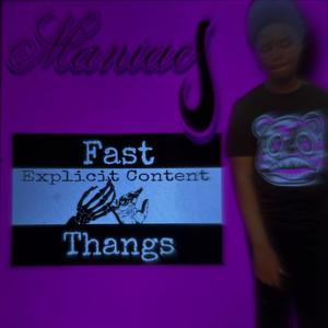 Fast Thangs (Explicit)