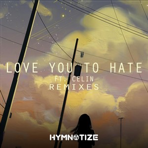 Love You To Hate (feat. Celin) (NO/VE Remix)