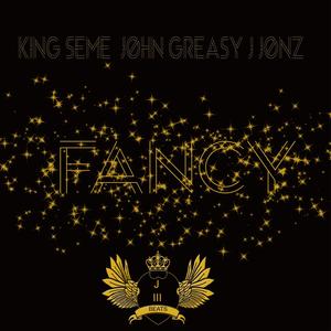 Fancy (feat. King Seme & J Jonz) [Explicit]