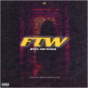 F.T.W. (Feel the Wave) (Explicit)