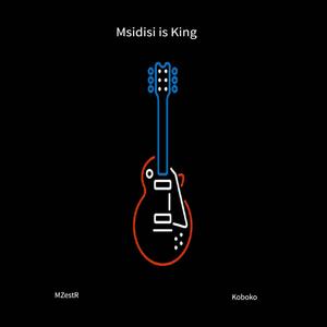 Msindisi is King (feat. Koboko)