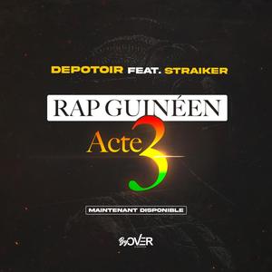 Rap Guinéen Act 3 (feat. Straiker) (Explicit)