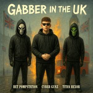 Gabber In The UK (Explicit)