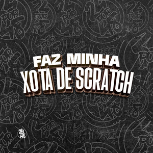 Faz Minha Xota de Scratch (Explicit)